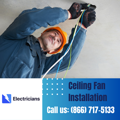 Expert Ceiling Fan Installation Services | Vero Beach Electricians